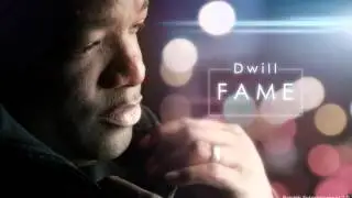 DWILL - Fame @TheRebirthEnt