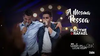 Racyne & Rafael - A Mesma Pessoa (V&iacute;deo Oficial)