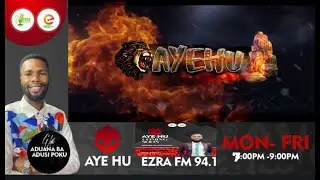LIVESTREAM: #AY3HU WITH ADUSI POKU ON EZRA 94.1FM/TV || 13-01-2026
