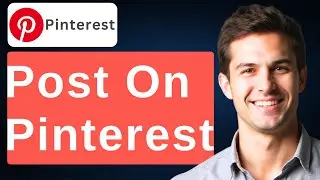 How To Post On Pinterest [2026 Guide]