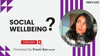 Preeti Rao on Social Wellbeing: How it is an integral part of our lives and how it affects us?