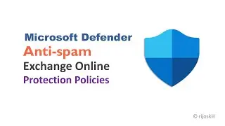 Mastering Anti-Spam Protection in Microsoft Defender Exchange Online