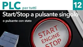 Comando Avvio/Arresto con pulsante singolo (pulsante con stato) - PLC per tutti #12