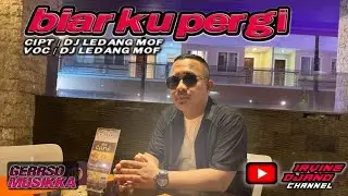 BIAR KU PERGI - DJ LEDANG MOF - GERRSO MUSIKKA 🎛️🎧