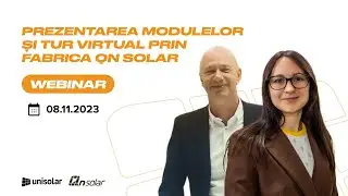 Prezentarea modulelor si tur virtual prin fabrica QN Solar