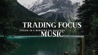 Trader's Focus music - Calm & Focus music Work, Study, Focus, Coding, Sleep