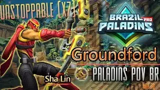 Groundford jogando de Sha Lin UNSTOPPABLE (X7) Paladins POV BR #OB70