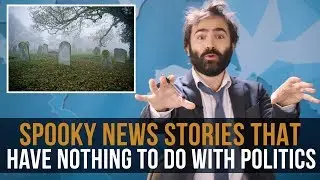 Spooky News Stories That Have Nothing To Do With Politics - SOME MORGUE NEWS