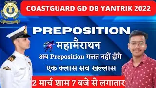 MahaMarathon Class | Preposition | Coastguard GD DB/Airforce X&Y/Navy AA & SSR All Defence exams |