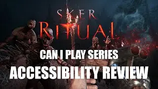 Sker Ritual: Reviewing The Games Settings and Accessibility Features?!