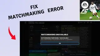 FC Mobile 25: how to Fix Sorry matchmaking is not possible at this time try again later