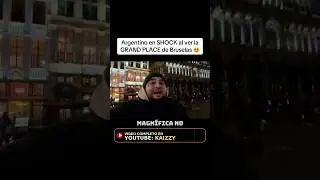 Argentino en SHOCK al ver la GRAND PLACE de Bruselas 😍
