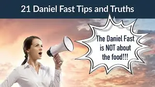 Tip #1 - The Daniel Fast is NOT About the Food