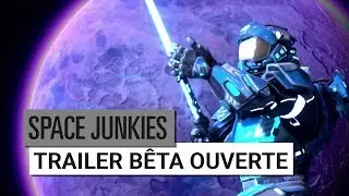 Space Junkies - N'abandonnez jamais : Trailer B&ecirc;ta Ouverte [OFFICIEL] VOSTFR HD