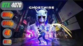 Ghostwire Tokyo RTX 4070 FPS TEST | RTX 4070 & i5 12400F Benchmark 1080p/1440p/4K