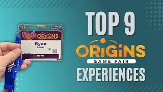 Top 9 Experiences at Origins Game Fair 2025 with Ryan Guerra