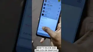 HOW TO BLOCK AND UNBLOCK ON SNAPCHAT