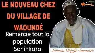 Chez le nouveau chef du village de Waounde: MOUSSA DIOFFE SOUMARE Remercie tout la Populations Soni.