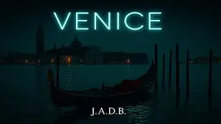 Venice &ndash; Chill Trap & Night Drive Vibes | J.A.D.B. [Official Audio]