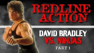 David Bradley VS. NINJAS! - Part 1 | Redline Action