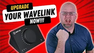 UPGRADE THE ELGATO WAVELINK USING THE PC PANEL