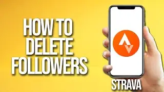 How To Delete Followers Strava Tutorial