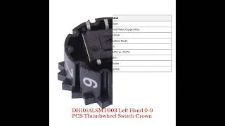 DH101ALSMT003 Left Hand 0-9 PCB Thumbwheel Switch Crown