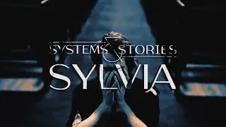 Sylvia (Official Music Video) | Systems & Stories