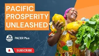 PACER Plus: Pacific Prosperity Unleashed