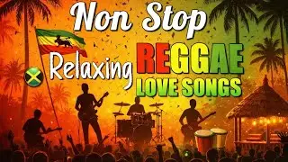 RELAXING REGGAE MUSIC MIX 2025 🎸 NEW REGGAE LOVE SONGS  2025 🔔 ALL TIME FAVORITE REGGAE SONGS 2025