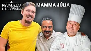 Mamma Júlia depois do Pesadelo na Cozinha I 3ª TEMPORADA c/ Jacquin