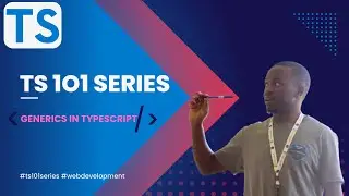 #8 TypeScript101 Series  [Typescript Generics ]