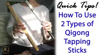 Qigong Stick Tutorial - Qigong Tapping Sticks - How To Use Metal & Wooden versions