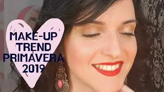 Make up Trend primavera Estate 2019  Quale trucco va di moda  Makeupbybella