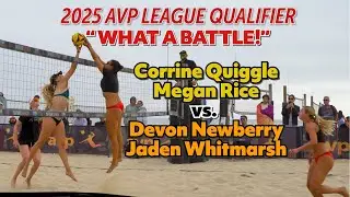 FINAL BATTLE 2025 AVP League Qualifier Corrine Quiggle Megan Rice Devon Newberry Jaden Whitmarsh