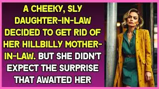 Sly Daughter-in-Law Planned to Get Rid of Her Mother-in-Law. But She Didn't Expect Such a SURPRISE