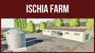 Farming Simulator 19 - ISCHIA FARM