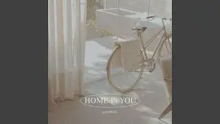 Home Is You_Ver.1 (feat. LUXIFIED)