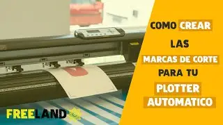 Como crear marcas de corte para tu plotter Freecut AUTOMATICO- Freeland