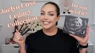 New Makeup l Jaclyn Luxe Legacy Collection l Do you need it?