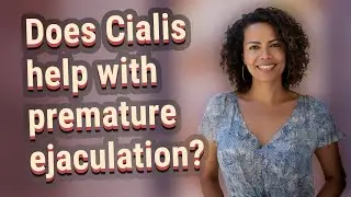 Does Cialis help with premature ejaculation?