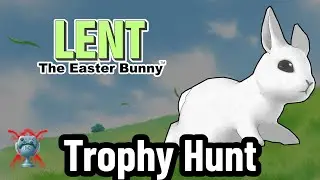 Lent The Easter Bunny A Trophy Hunters Journey