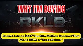 Rocket Lab Stock Analysis 2026: $100? Why I'm Buying RKLB | $816M Contract Make RKLB a 
