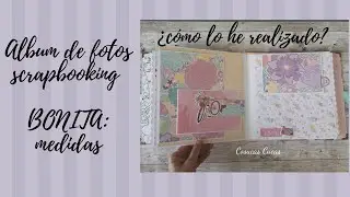 Álbum scrapbooking BONITA MEDIDAS y orientaciones para realizarlo.