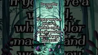 Personality Test-If you were a wizard,which color magic wand would you choose?