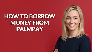 HOW TO BORROW MONEY FROM PALMPAY - Julia'sTutorials