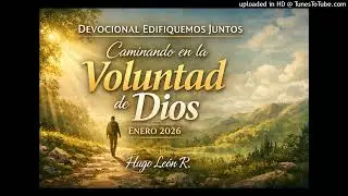 Devocional EJ 18 enero, 2026 -Caminando en la voluntad de Dios-