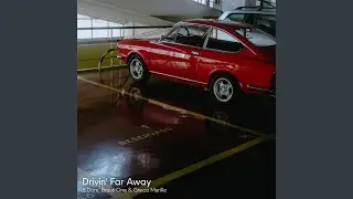 Drivin' Far Away