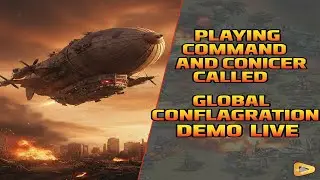 Playing Command And Conquer Like Game Called Global Conflagration Demo Live #globalconflagration