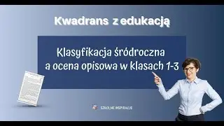 Klasyfikacja śr&oacute;droczna a ocena opisowa w klasach 1-3